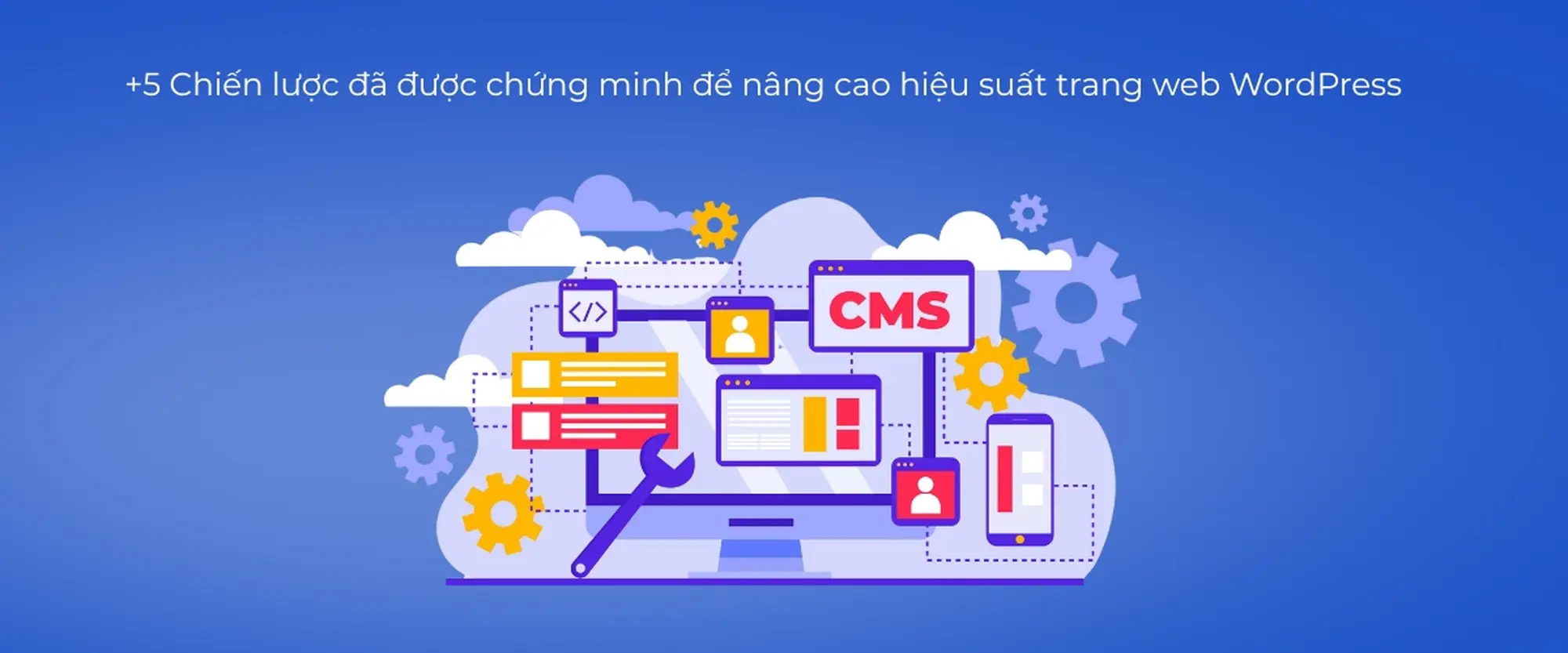 +5 Chiến lược đã được chứng minh để nâng cao hiệu suất trang web WordPress