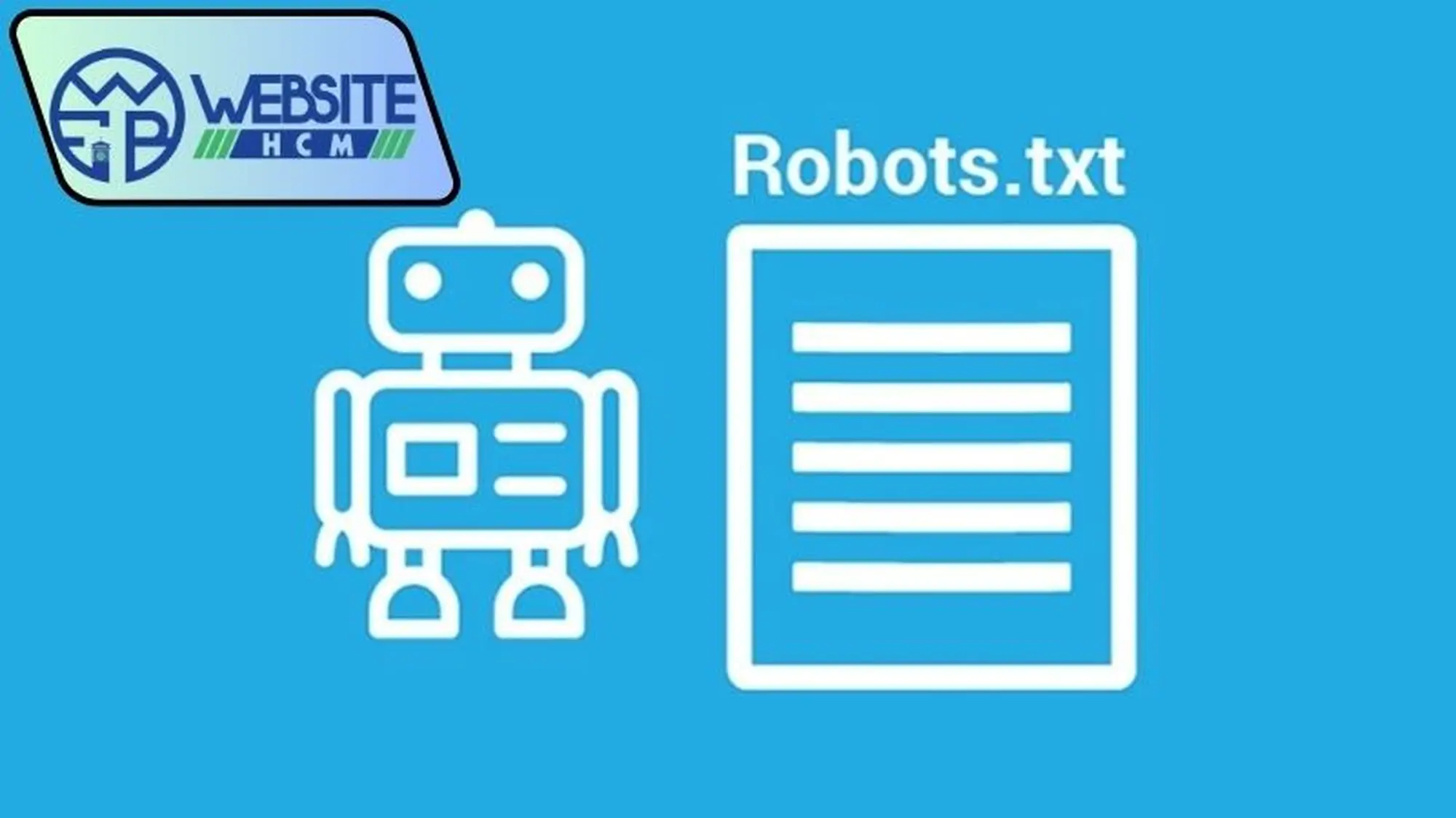 Giới thiệu Robots.txt là gì?