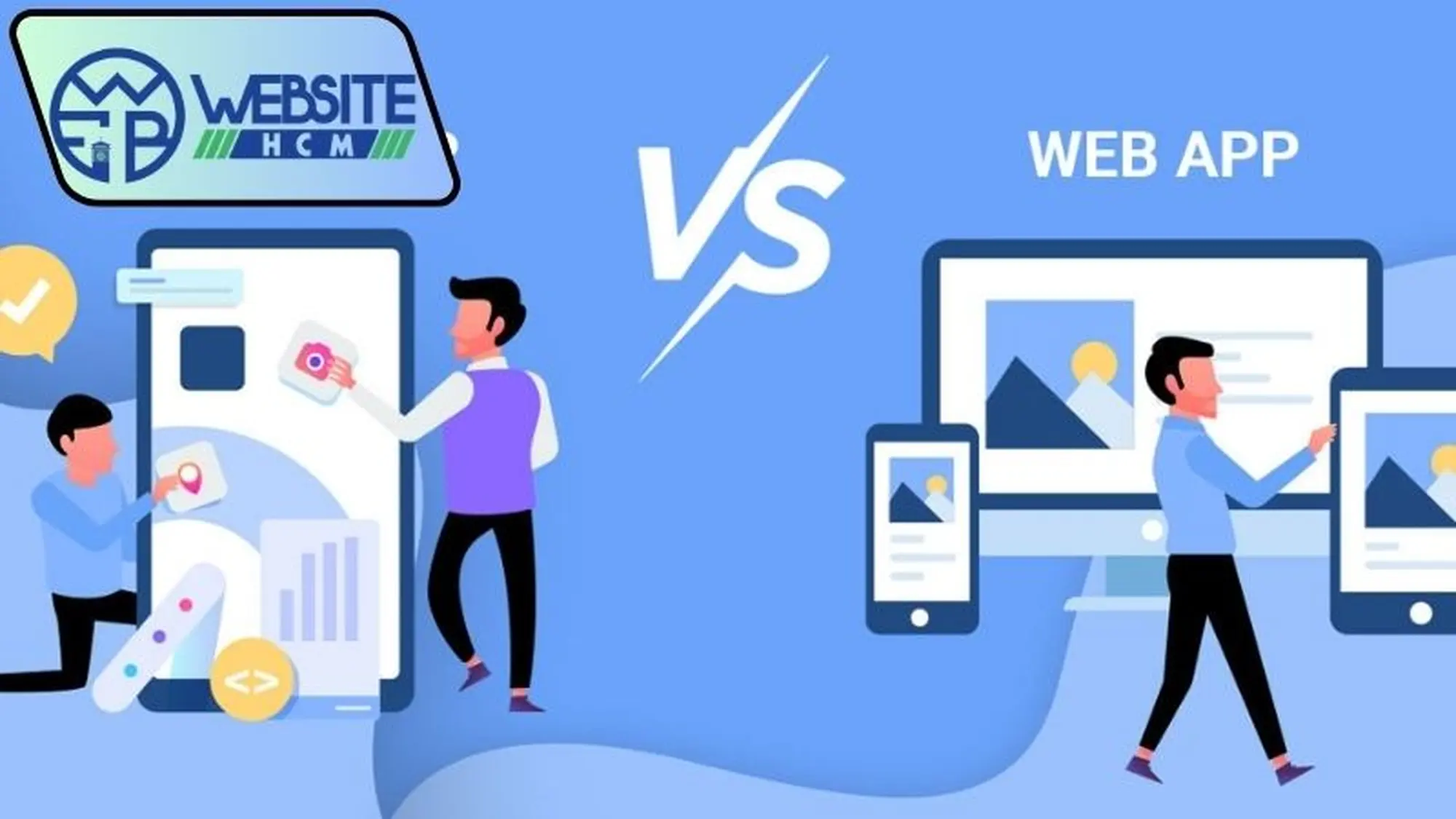 Web app vs Mobile app là gì?